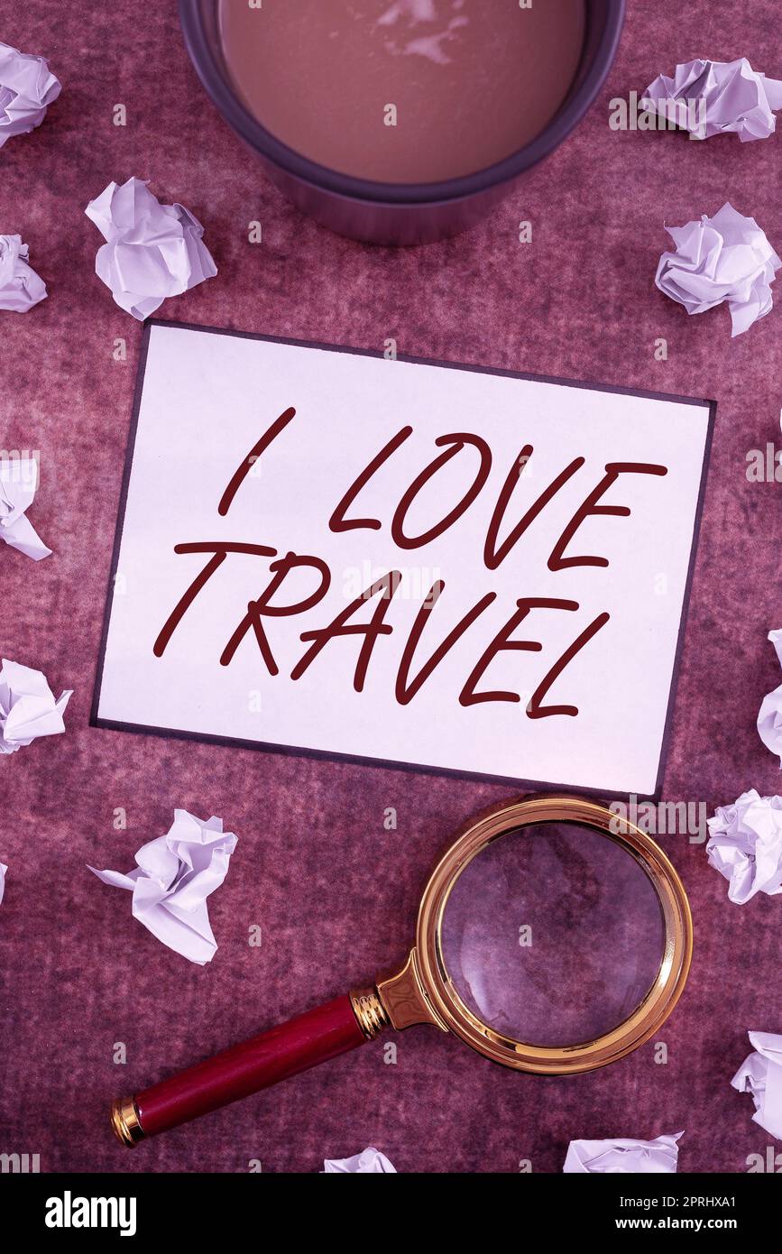 Ispirazione che mostra il segno i Love Travel. Business Overview essere un fan di viaggio andare in viaggio scoprire nuovi posti Foto Stock
