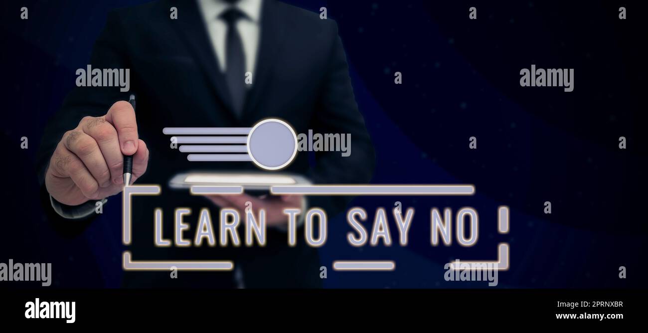 Scrittura visualizzazione testo imparare a dire Nodont esitate dire che non si è o si desidera fare qualcosa. Vetrina aziendale non esitate a dire che non volete o volete fare qualcosa Foto Stock