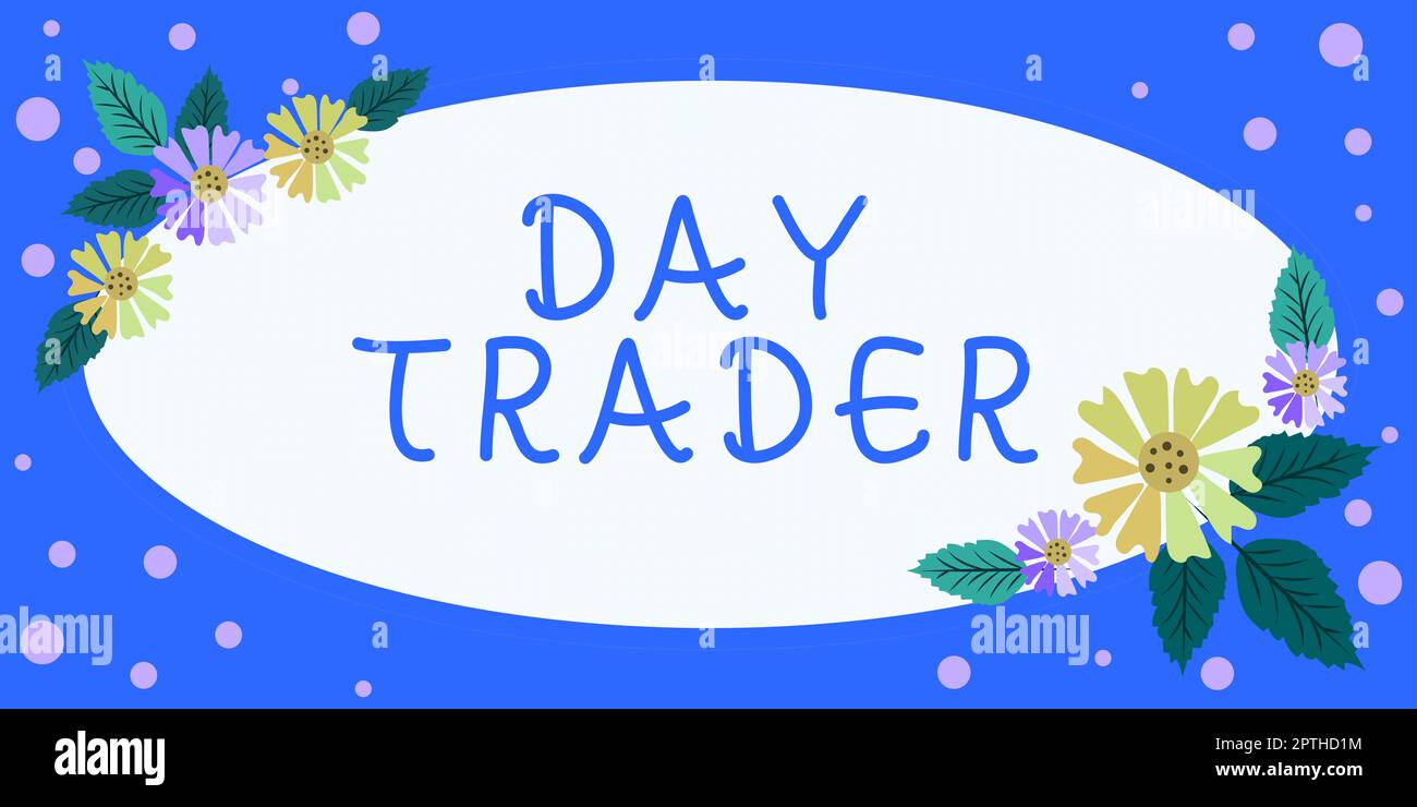 Ispirazione mostrando segno Day Trader, Word scritto su Una persona che acquista e vendere strumenti finanziari entro il giorno Foto Stock