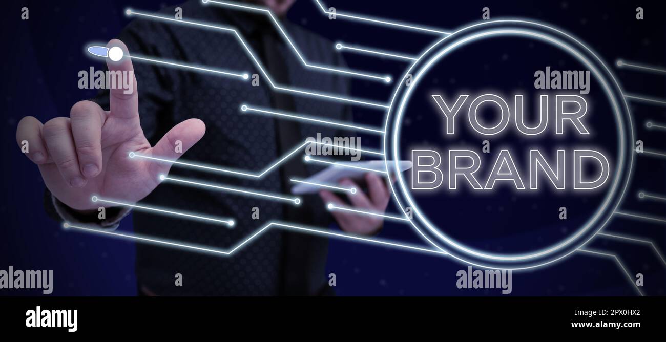 Segno che mostra il vostro marchio, concetto che significa Un nome di qualsiasi tipo che è influenzato a qualcosa come marchio Foto Stock