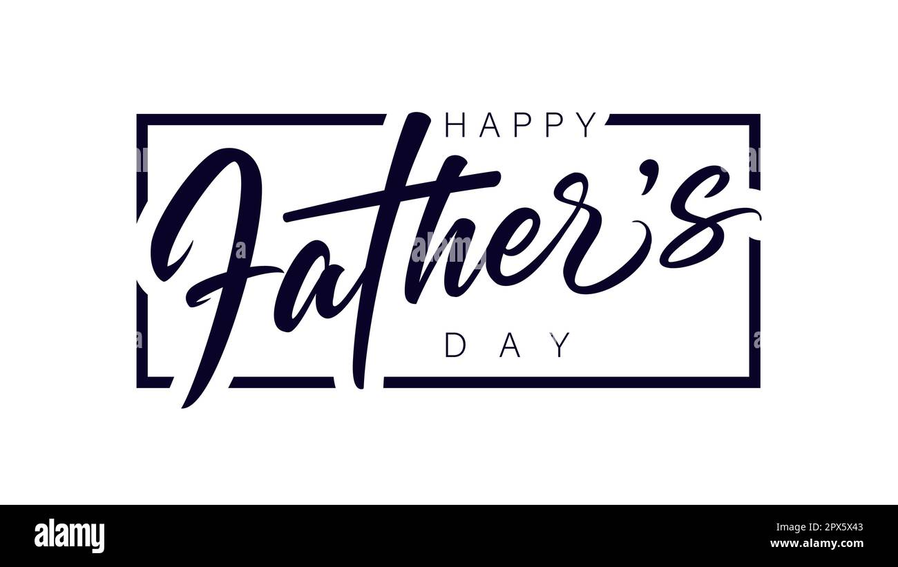 Felice giorno dei Padri calligrafia nera in cornice. Logo tipografico vettoriale creativo del Father's Day. T-shirt grafica, tazza o tazza regalo concetto. Desideri Illustrazione Vettoriale