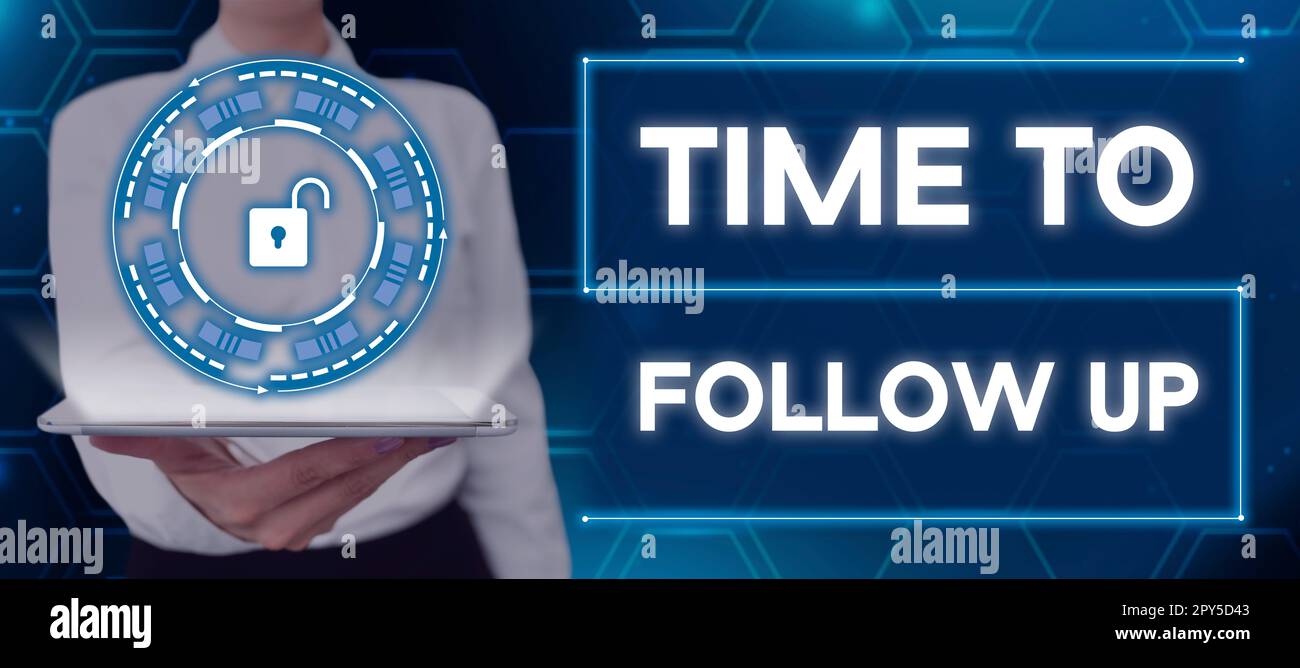 Segno che mostra il tempo di follow-up. Concetto significato richiesta dell'attività precedente o continuazione delle informazioni Foto Stock