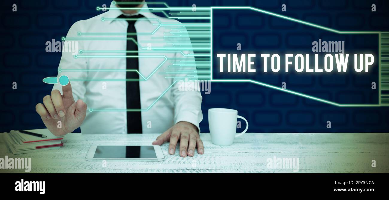 Cartello di testo che mostra il tempo di follow-up. Vetrina aziendale richiesta dell'attività precedente o continuazione delle informazioni Foto Stock