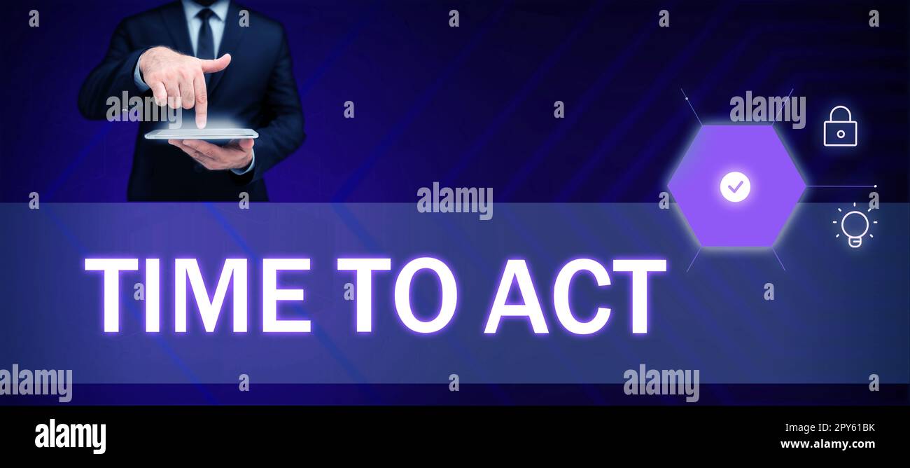 Segno che mostra il tempo di agire. Concetto del Internet ora la risposta immediatamente qualcosa deve essere fatta Foto Stock
