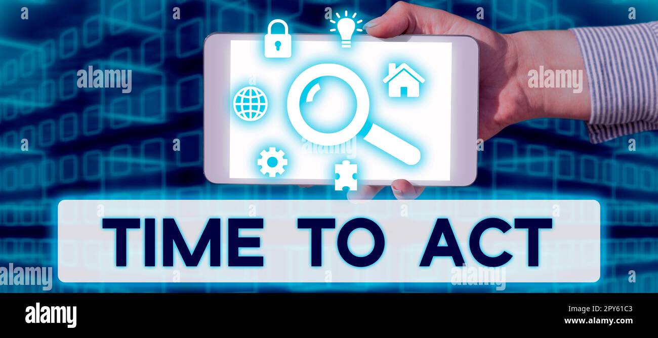 Segno che mostra il tempo di agire. Concetto del Internet ora la risposta immediatamente qualcosa deve essere fatta Foto Stock