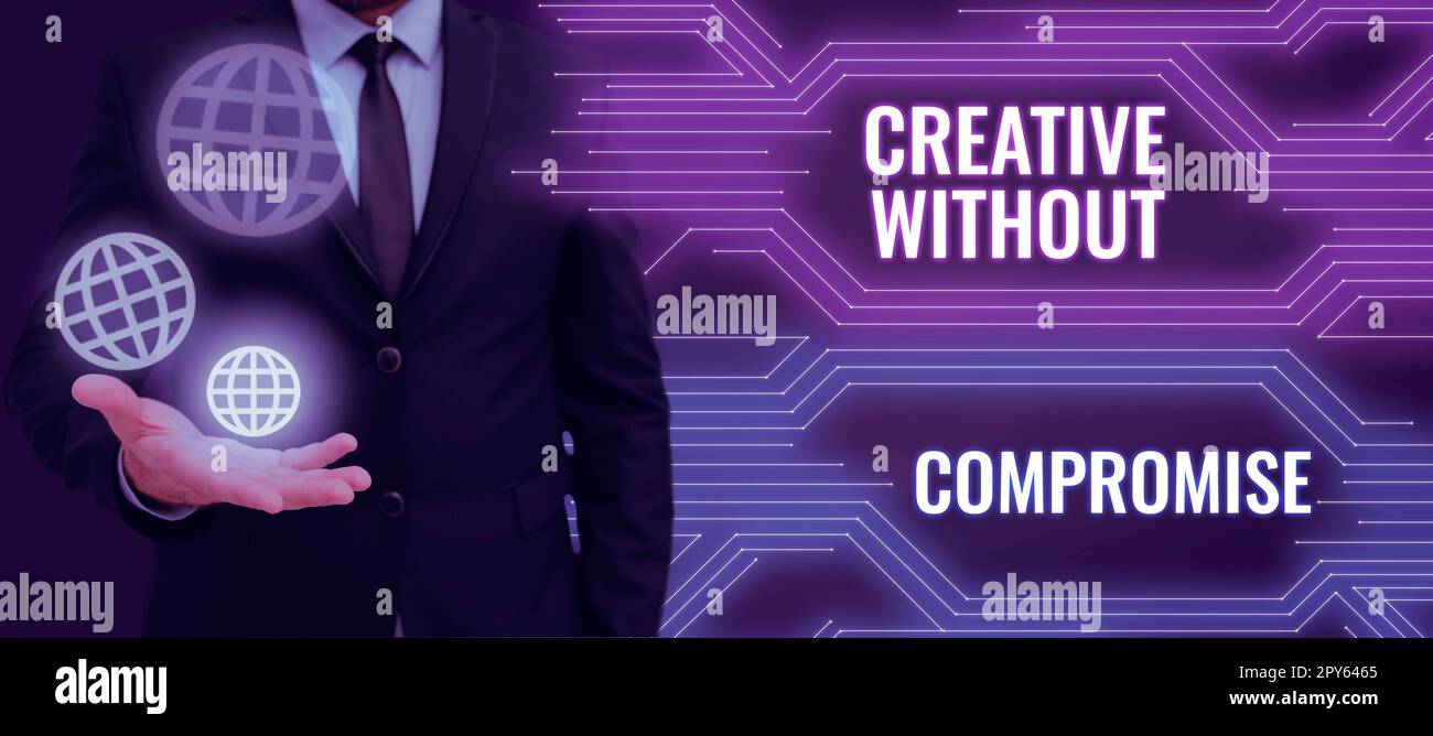 Didascalia testo che presenta Creative senza compromessi. Concetto che significa processo di generare intenzionalmente immagini mentali visive Foto Stock