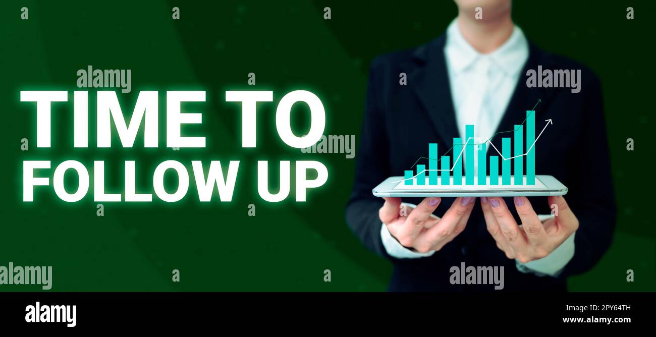 Scrittura manuale del testo tempo di follow-up. Concetto significato richiesta dell'attività precedente o continuazione delle informazioni Foto Stock