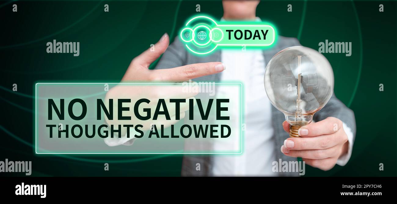 Segno che mostra Nessun pensiero negativo consentito. Vetrina di business sempre positivo motivati ha ispirato buone vibrazioni Foto Stock
