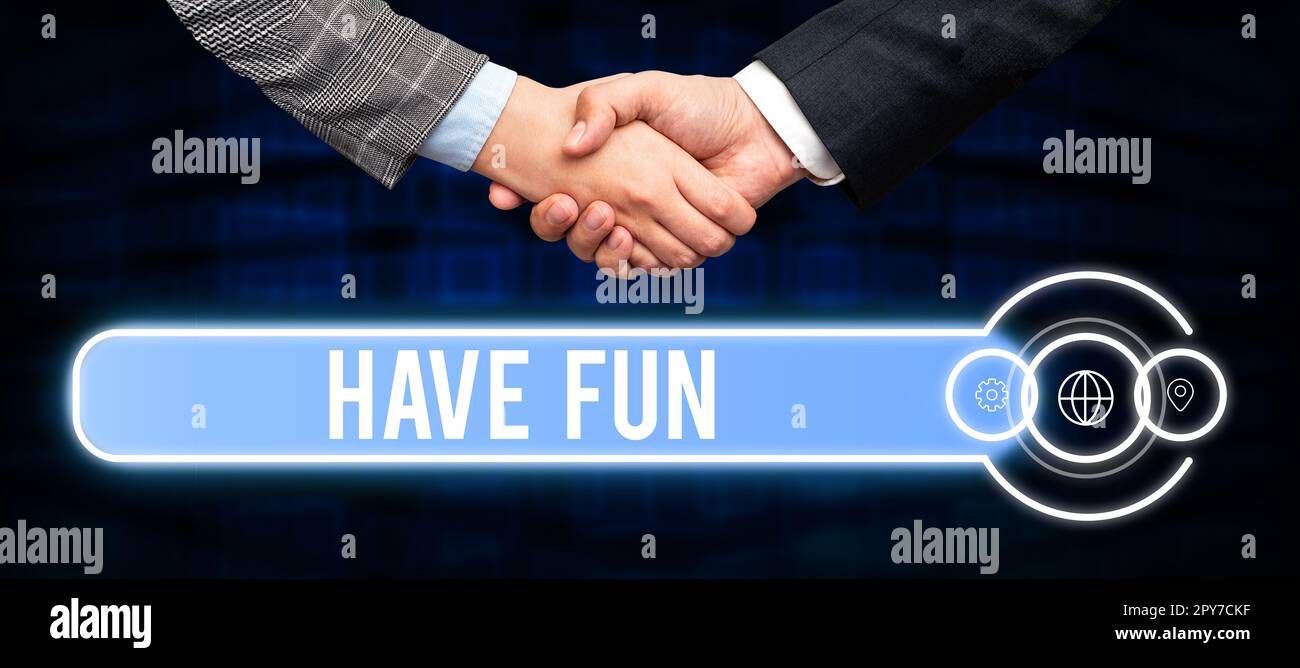 Testo che mostra Inspiration Buon divertimento. Panoramica di affari augura a qualcuno il tempo buono e piacevole quando fanno qualcosa Foto Stock