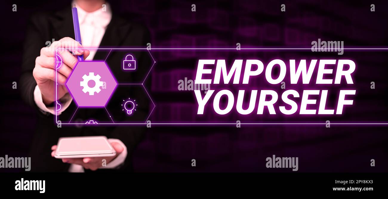 Scrittura visualizzazione testo Empower voi stessi. Approccio aziendale prendendo il controllo della vita impostare gli obiettivi scelte positive Foto Stock