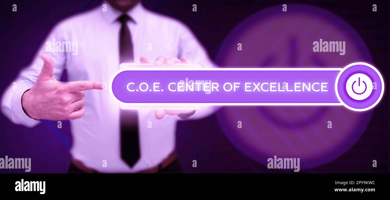 Segno con C.O.E. Centro di eccellenza. Panoramica aziendale essere leader alfa nella vostra posizione raggiungere Foto Stock