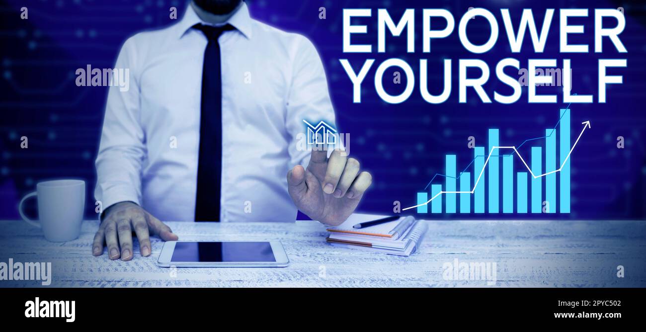 Segno che mostra Empower voi stessi. Concetto del Internet che prende il controllo delle scelte positive di regolazione degli obiettivi di vita Foto Stock