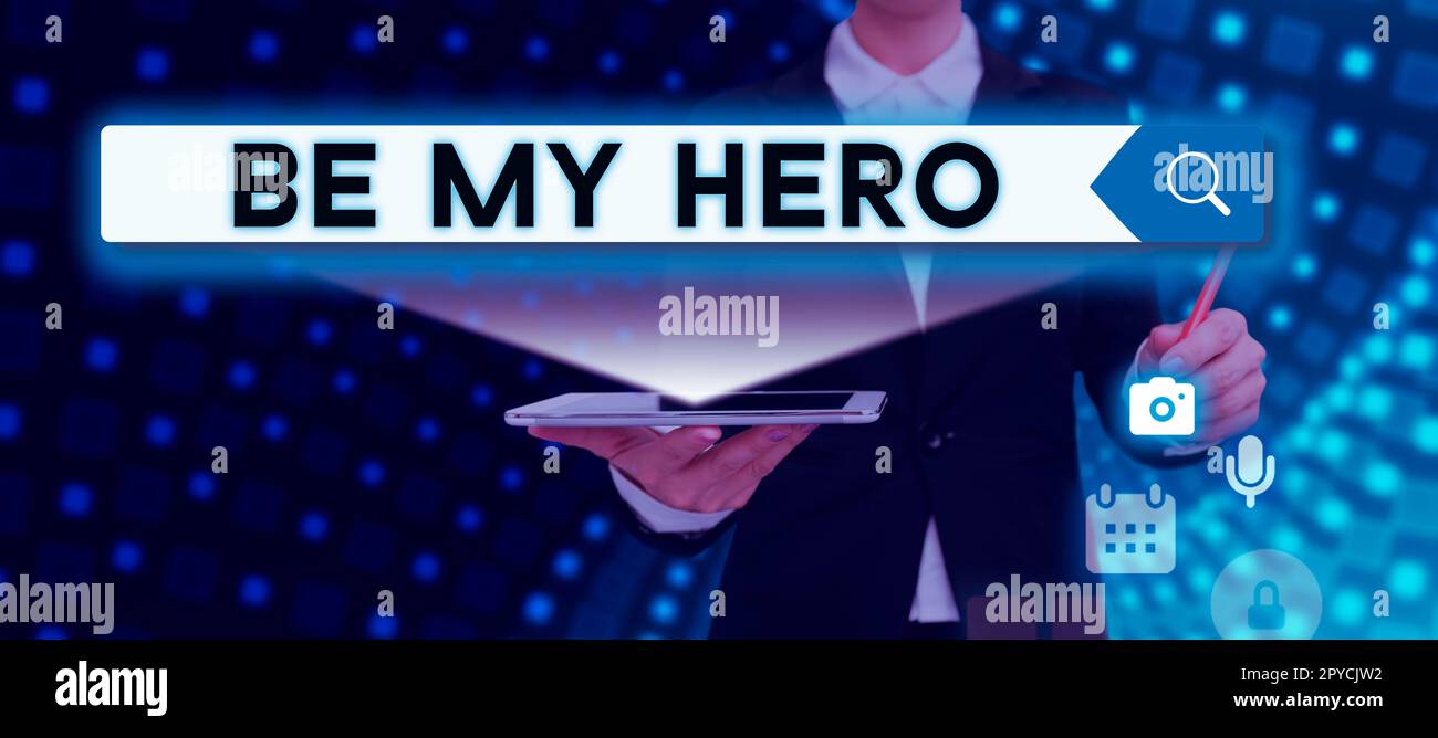 Didascalia di testo che presenta Be My Hero. Approccio aziendale richiesta da qualcuno di ottenere alcuni sforzi di azioni eroiche per lui Foto Stock