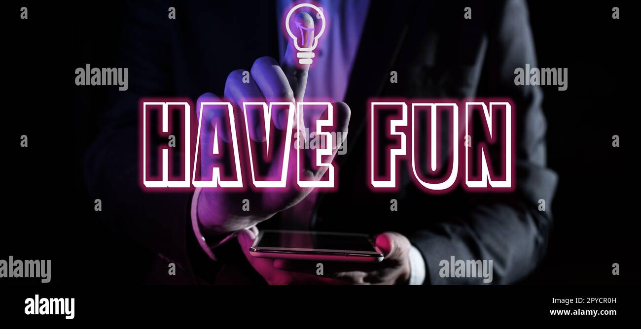 L'esposizione concettuale ha divertimento. Parola per augurare a qualcuno il tempo buono e piacevole quando fanno qualcosa Foto Stock