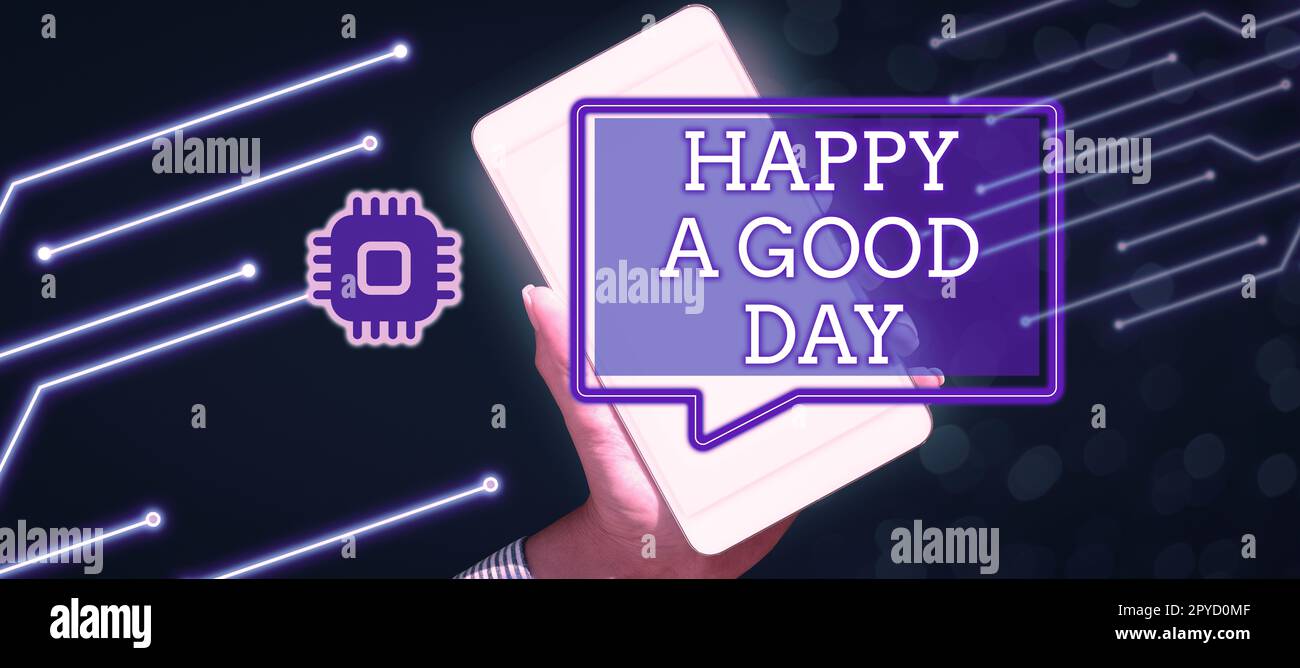 Cartello di testo con la scritta Happy A Good Day. Foto concettuale i migliori auguri per voi di avere momenti felici oggi motivazione Foto Stock