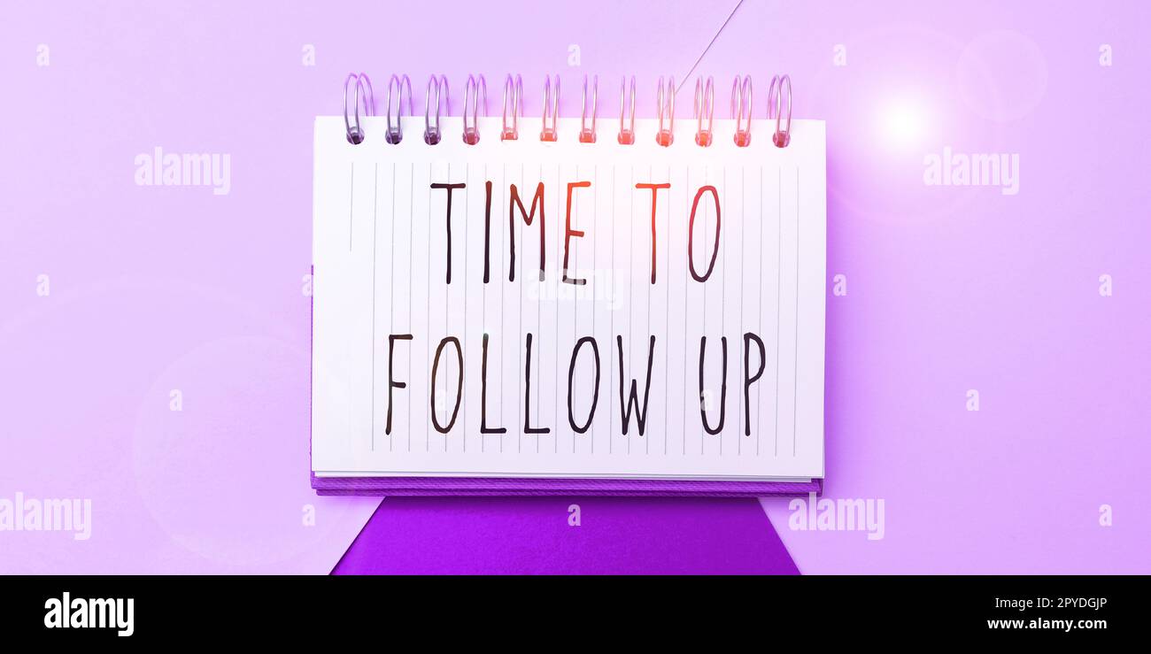Testo che mostra il tempo di ispirazione per il follow-up. Concetto di Internet richiesta dell'attività precedente o continuazione delle informazioni Foto Stock