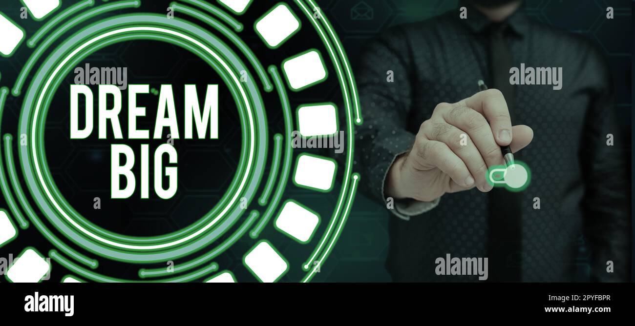 Didascalia concettuale Dream Big. Vetrina aziendale per pensare a qualcosa di alto valore che si desidera raggiungere Foto Stock