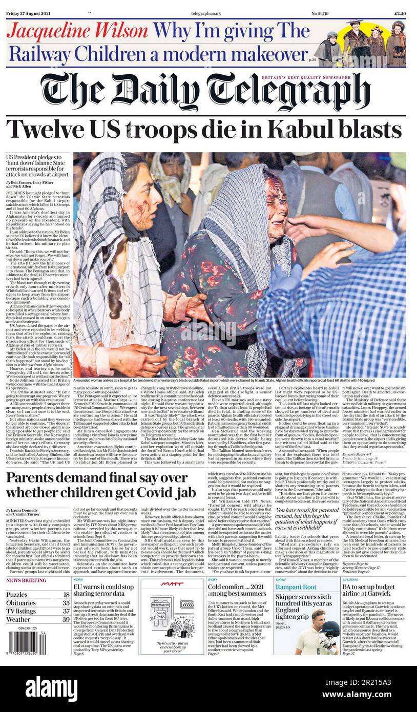 Giornale Daily Telegraph Headline (britannico), evacuazione dall'Afghanistan. 27th agosto 2021. Evacuazioni su larga scala di cittadini stranieri e di alcuni vulnerabili cittadini afghani si sono svolte in mezzo al ritiro delle forze USA e NATO alla fine della guerra del 2001-2021 in Afghanistan. I talebani presero il controllo di Kabul e proclamarono la vittoria il 15 agosto 2021, e la Repubblica islamica dell'Afghanistan sostenuta dalla NATO crollò. Con i talebani che controllano l'intera città, ad eccezione dell'aeroporto internazionale Hamid Karzai, Foto Stock