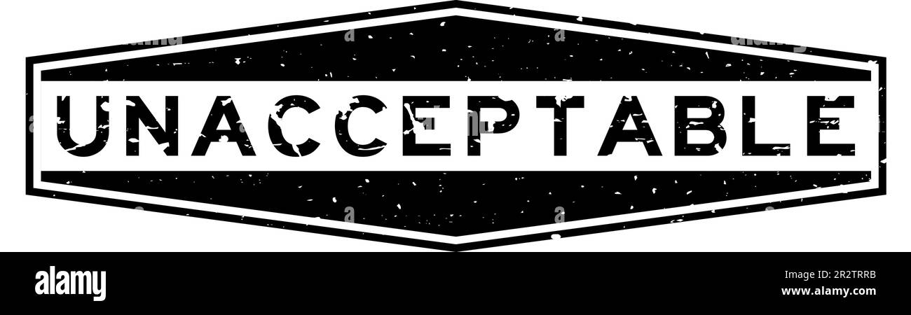 Grunge nero parola inaccettabile esagono guarnizione in gomma timbro su sfondo bianco Illustrazione Vettoriale
