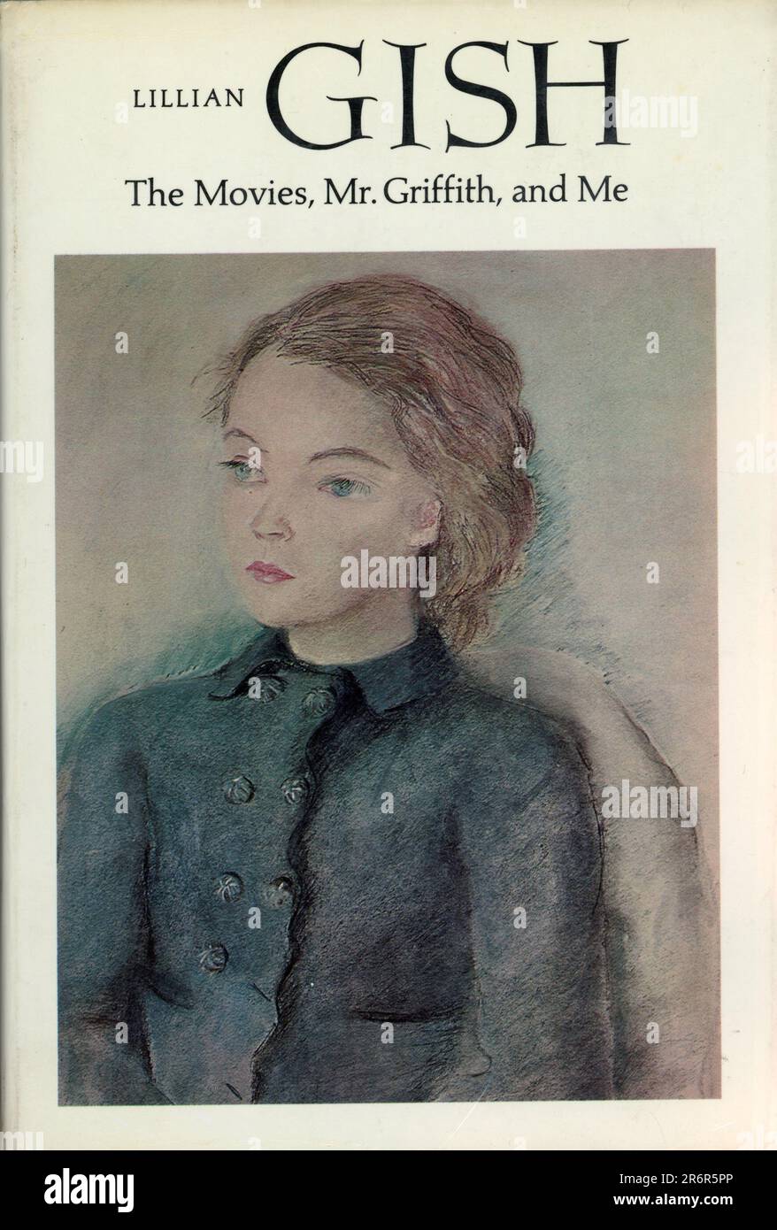 Front of Dust Jacket / copertina per l'edizione US 1st di LILLIAN GISH I FILM, MR.GRIFFITH e ME di LILLIAN GISH con ANN PINCHOT pubblicato nel 1969 da Prentice-Hall, Inc., Englewood Cliffs, N.J. Foto Stock
