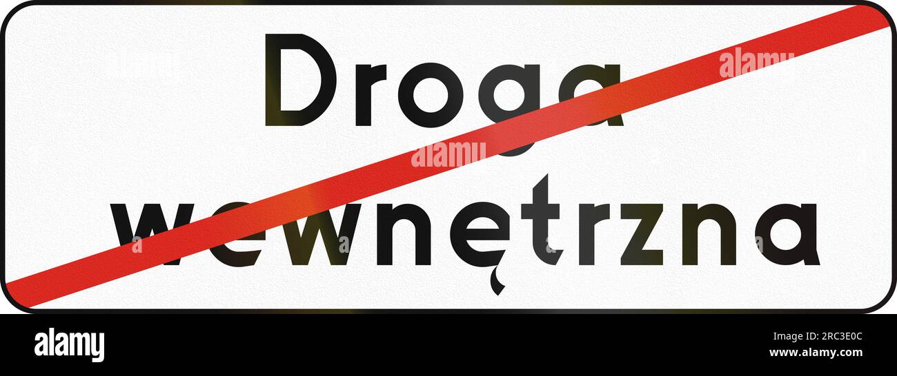 Cartello stradale polacco: Fine della strada interna/non pubblica. Droga wewnetrzna significa strada interna. Foto Stock