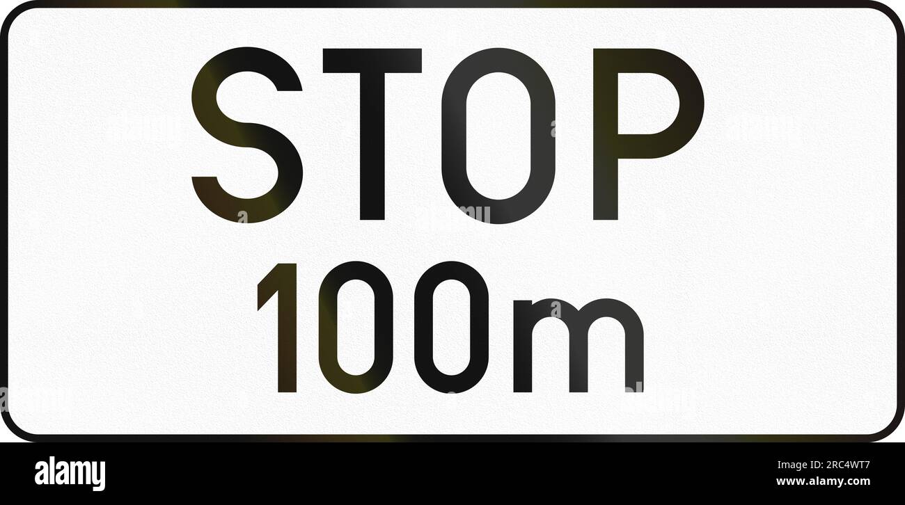 Cartello stradale austriaco pannello aggiuntivo per specificare il significato di altri segnali: Fermata 100 metri più avanti. Foto Stock