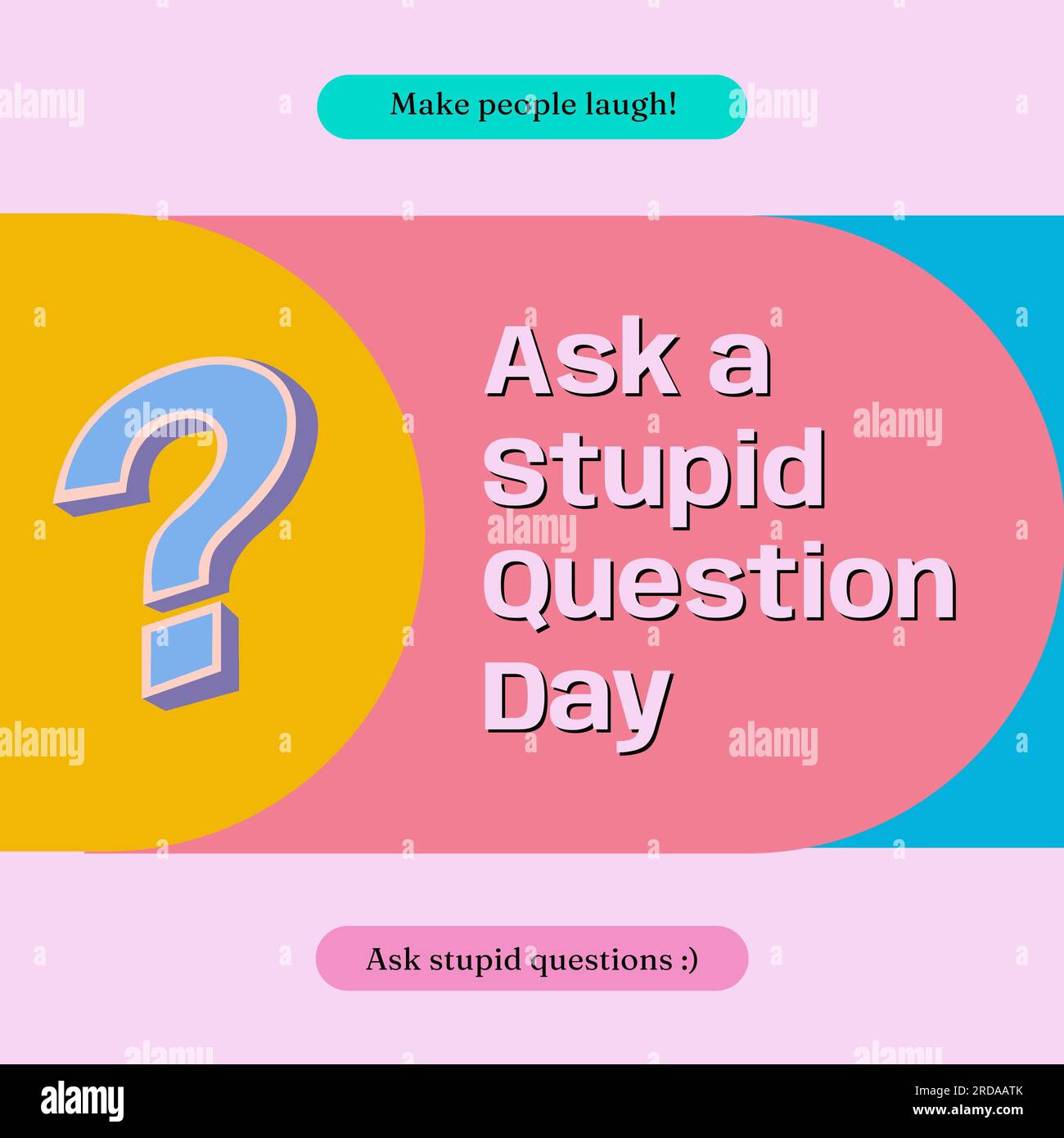 Composito di testo del giorno della domanda "fai una domanda stupida" su un punto interrogativo sullo sfondo del modello Foto Stock