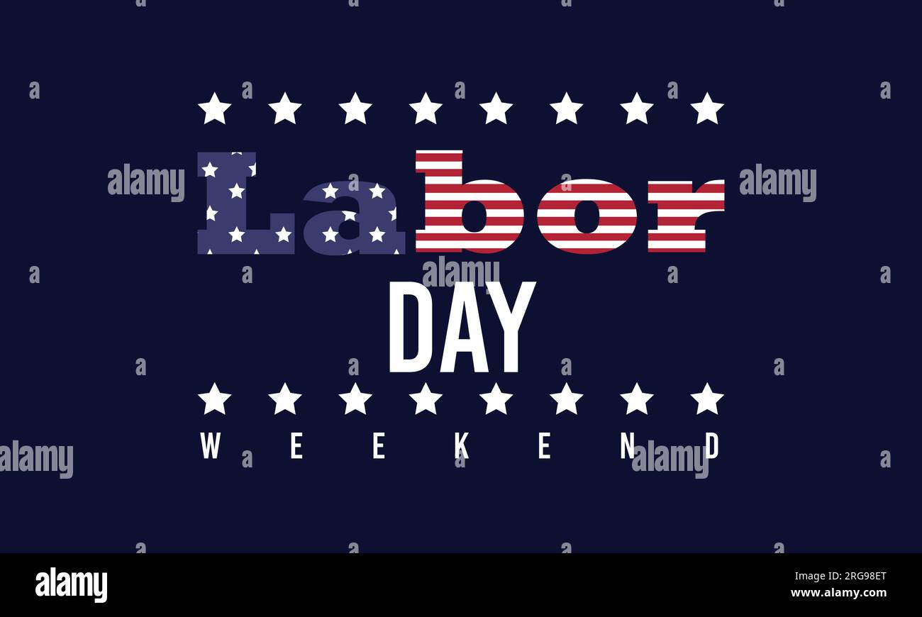 Banner del messaggio di saluto del fine settimana del Labor Day. Sfondo delle festività nazionali degli Stati Uniti, con stelle e strisce che imitano la bandiera degli Stati Uniti Illustrazione Vettoriale