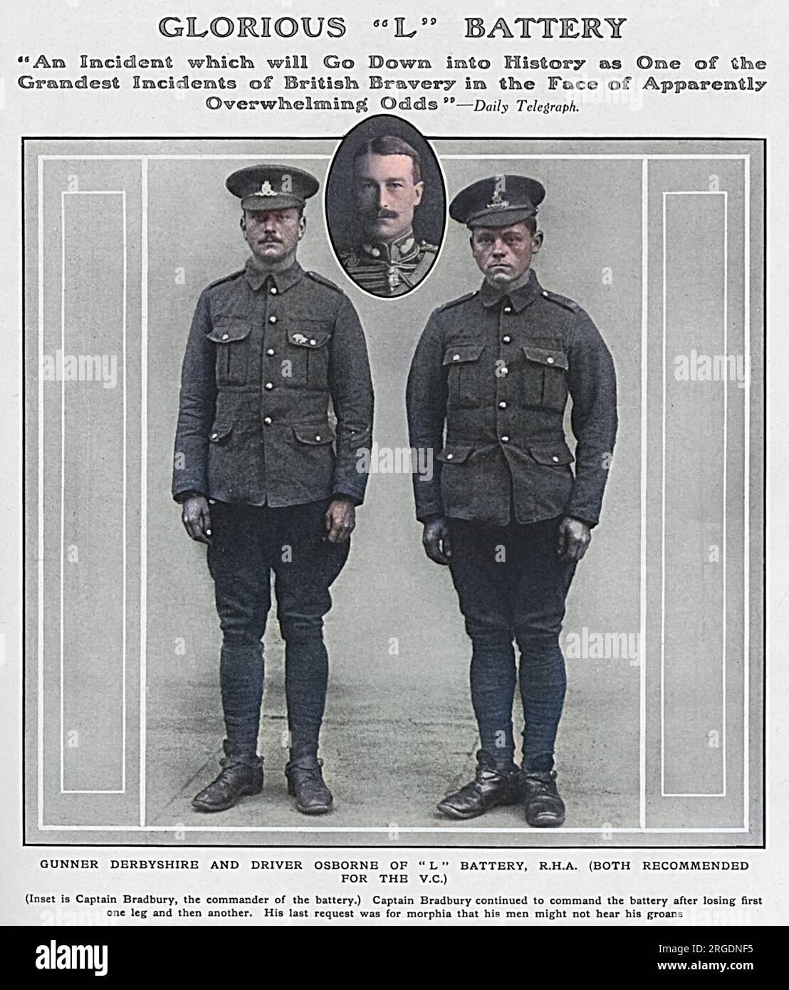 Tre membri della "l'Battery", la Royal Horse Artillery, che mantennero il fuoco con tre cannoni contro il fuoco a sorpresa di una forte forza tedesca composta da dieci cannoni da campo e due massime il 24 agosto 1914 vicino a Compiegne. Nonostante due dei cannoni britannici fossero stati messi a tacere, Gunner Derbyshire e driver Osborne sotto il comando del capitano Bradbury mantennero il fuoco fino a quando un solo cannone tedesco rimase, cessando il fuoco. Il capitano Bradbury, nella foto del centro, fu ucciso e insignito della Victoria Cross. Gunner Derbyshire e driver Osborne hanno ricevuto la Medaille Militaire. Lo era la batteria Foto Stock