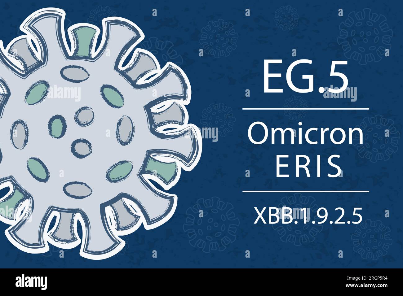 Una nuova variante Omicron EG.5 alias XBB.1,9.2,5. Conosciuto anche come Eris. Testo bianco su sfondo blu scuro con immagine di coronavirus. Illustrazione Vettoriale