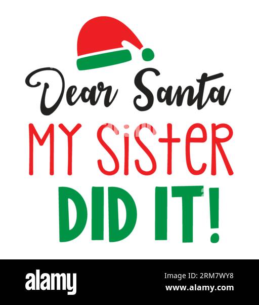 Dear Santa Sister tipografia t-shirt design, stampa tee, design t-shirt, design lettering t-shirt, design silhouette t-shirt, arte, nero, calligrafia, Illustrazione Vettoriale