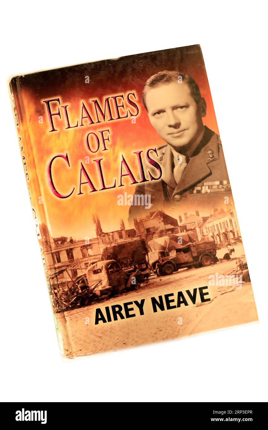 Fiamme di Calais di Airey Neave. Copertina libro, allestimento studio Foto Stock