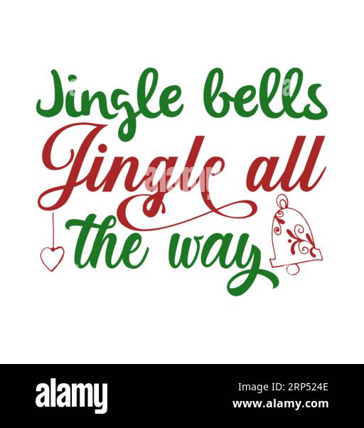 Jingle bells jingle all the way, Christmas Tee Print, Merry Christmas, Marry christmas tiphography tshirt design, tee print, t-shirt design, natale Illustrazione Vettoriale