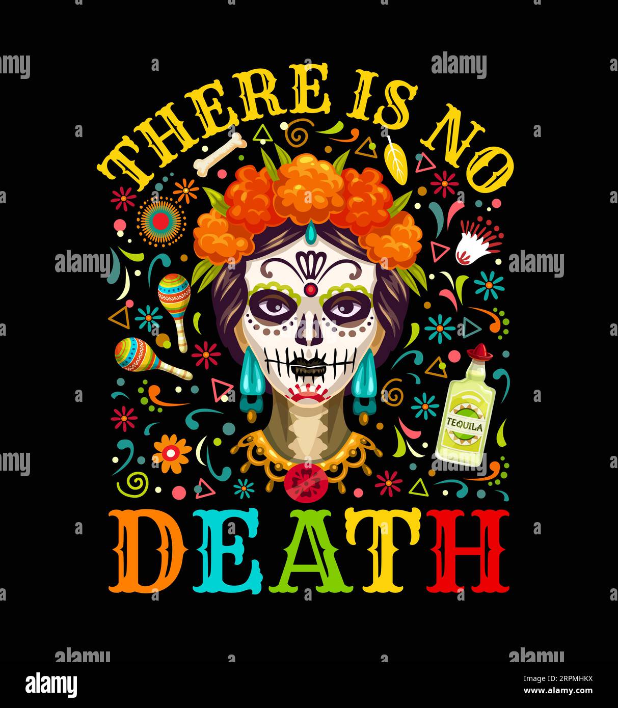 Citazione messicana non c'è morte. Stampa tshirt Day of the Dead Holiday con il carattere vettoriale dia De Los Muertos, il tequila e le maracas. Donna dei cartoni animati con trucco Catrina Calavera Illustrazione Vettoriale