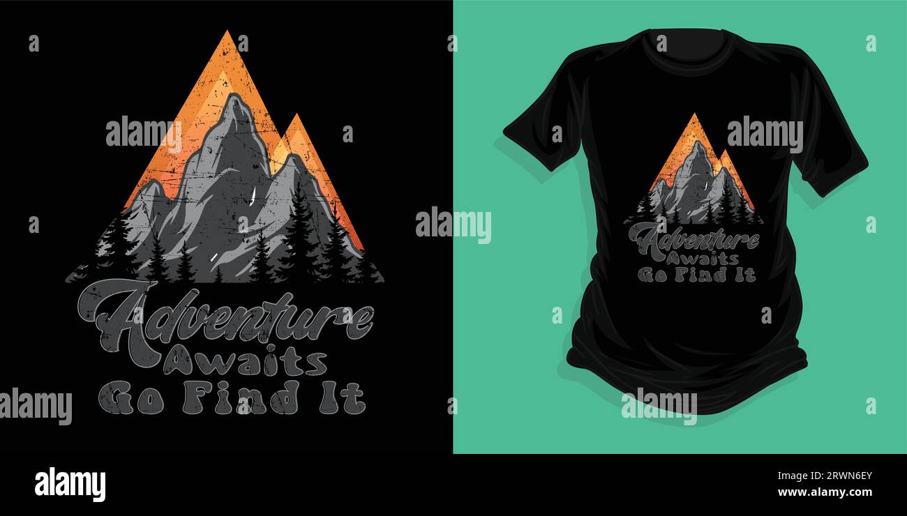 Adventure t-shirt, l'avventura ti aspetta, vai a trovarla, design vettoriale Illustrazione Vettoriale
