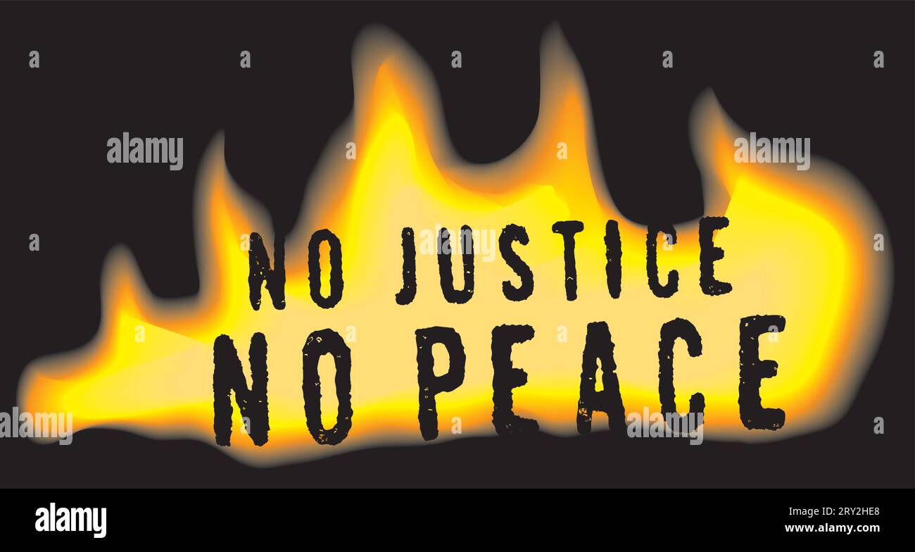 "Niente giustizia, niente pace". Slogan Black Lives Matter. Sfondo antincendio. Concetto di ingiustizia e antirazzismo. Illustrazione Vettoriale