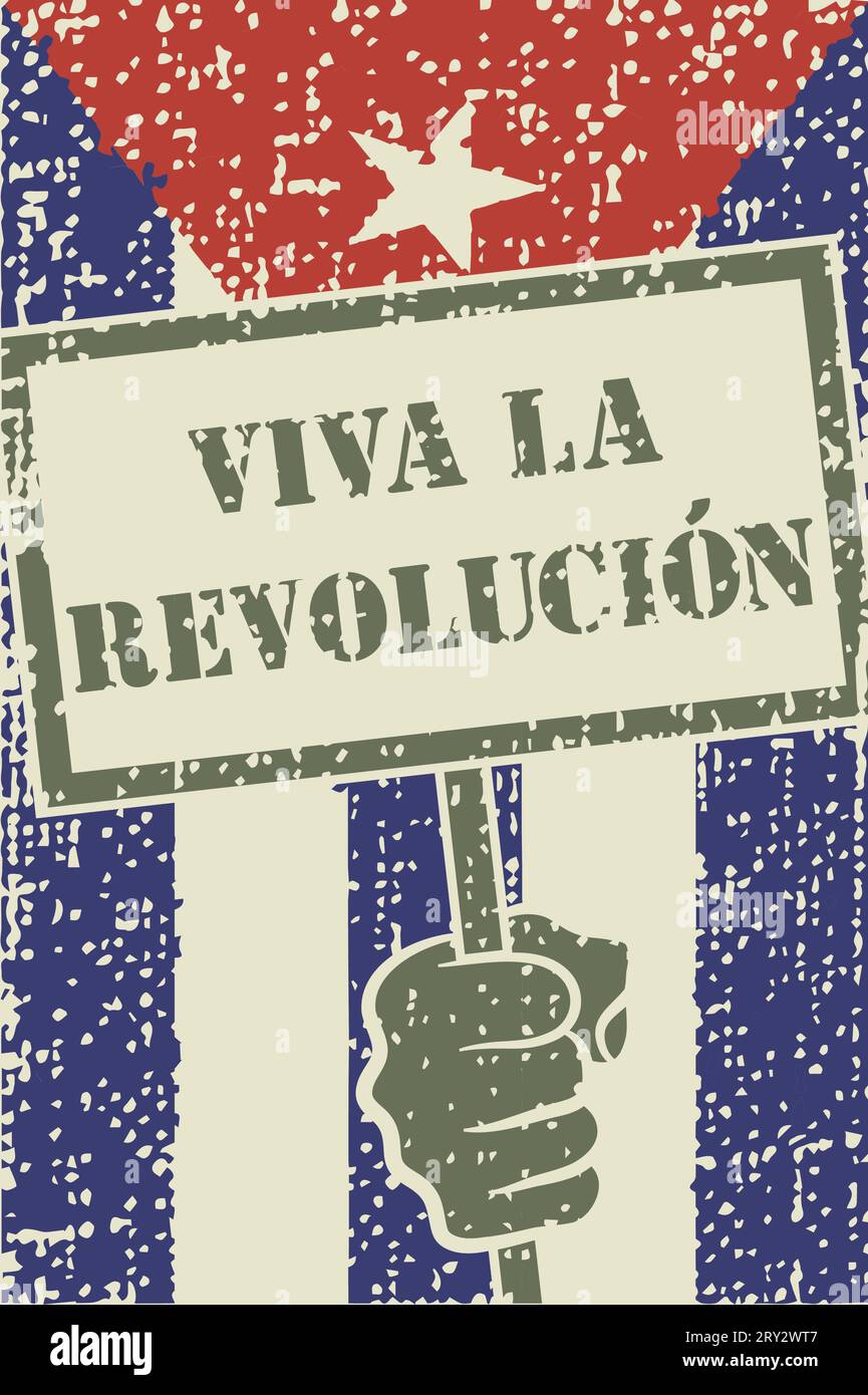 Segno di protesta tenuto a mano e testo spagnolo "lunga vita alla rivoluzione”. Bandiera cubana con effetto mezzitoni sullo sfondo Illustrazione Vettoriale