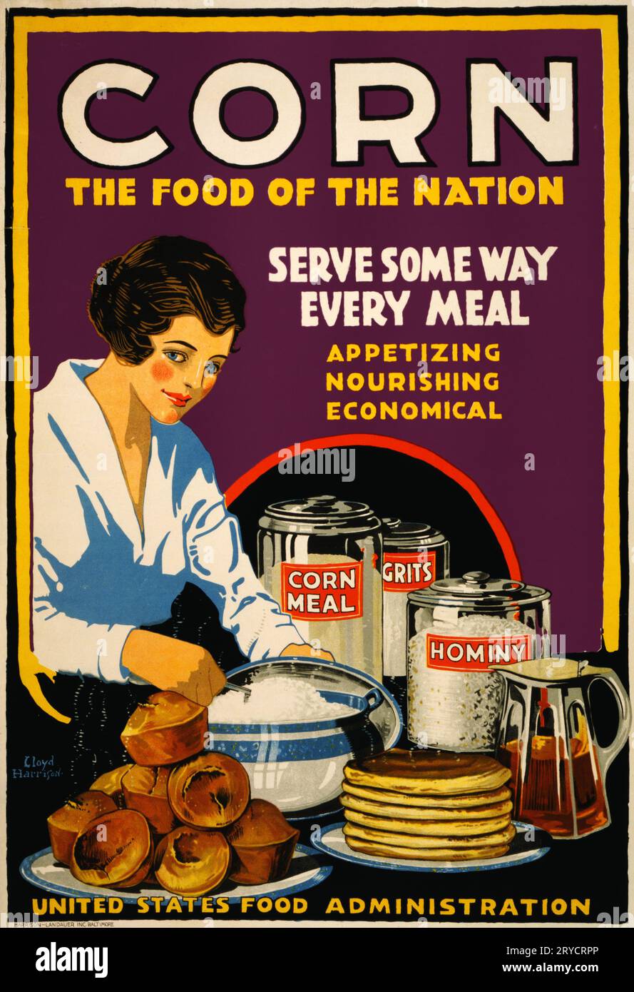 Mais, il cibo della nazione, poster della US Food Administration, 1918 Corn, il cibo della nazione. Servire in modo diverso ogni pasto: Appetitoso, nutriente, economico. Poster che mostra una donna che serve muffin, pancake e fiocchi d'avena, con cannister sul tavolo etichettati come farina di mais, fiocchi d'avena e ominidi. Poster della prima guerra mondiale per la United States Food Administration di Lloyd Harrison, 1918. Foto Stock