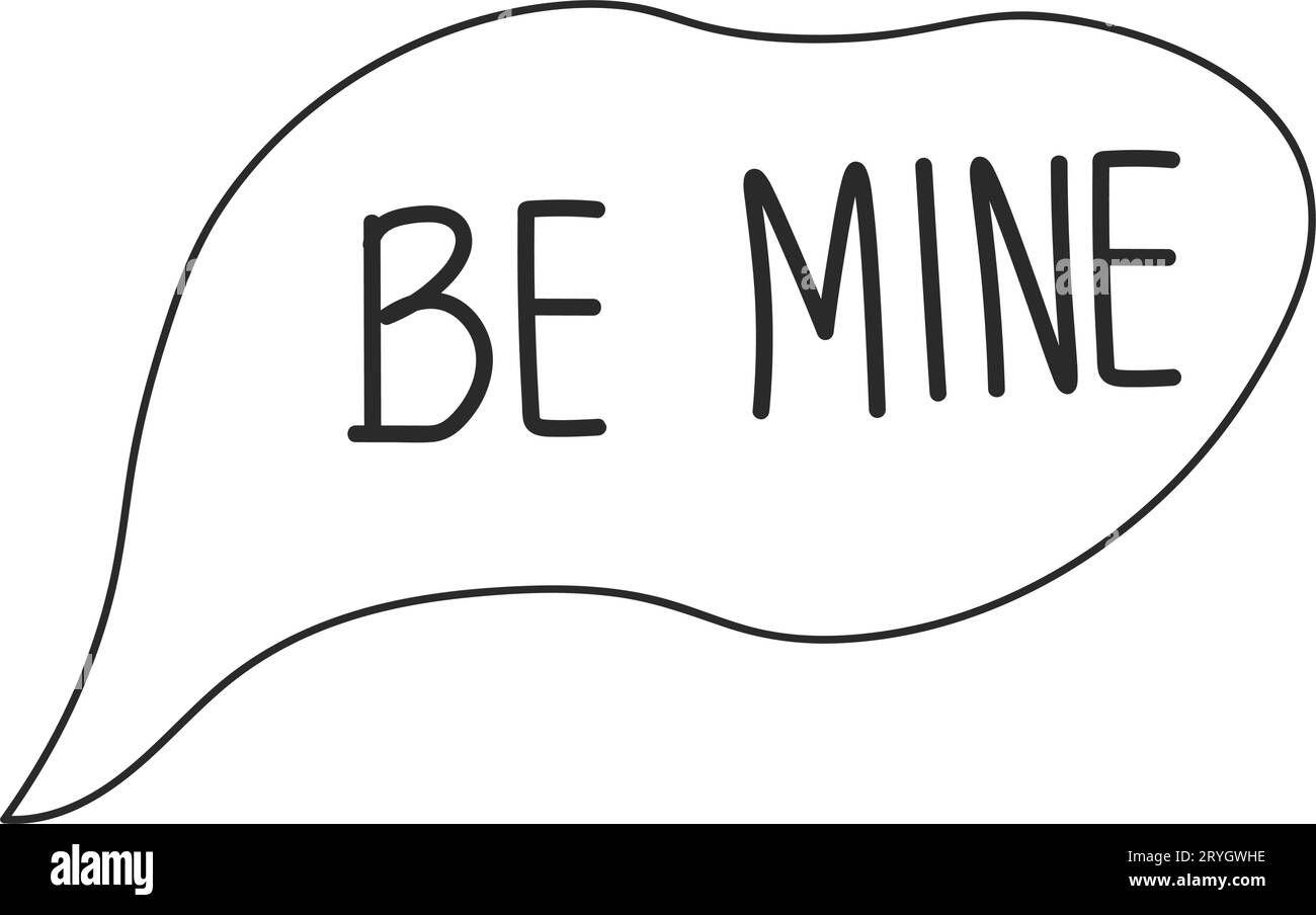 Be Mine Bubble su sfondo bianco. Sia mia. Design del testo disegnato a mano. San Valentino. Illustrazione vettoriale Illustrazione Vettoriale