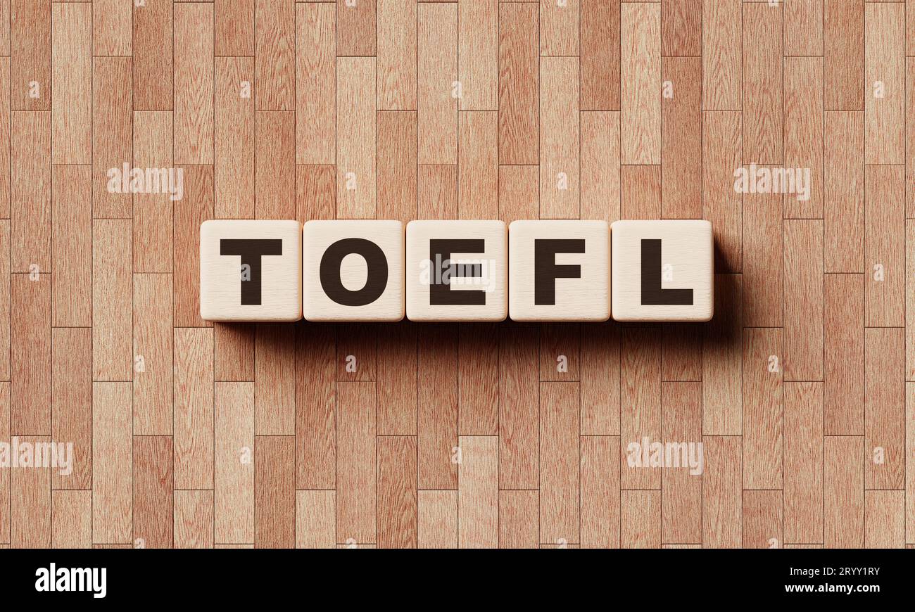 Parole TOEFL da blocchi di legno con lettere. Corsi di formazione e test di inglese come concetto di lingua straniera. Illustrazione 3D. Foto Stock