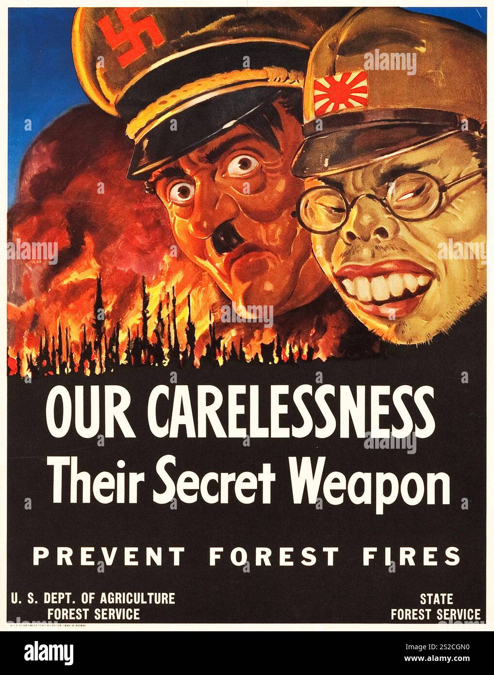 American World War II Propaganda poster (U.S. Department of Agriculture, 1943) "Our Carelessness - Their Secret Weapon. Prevent Forest Fire' questo poster sponsorizzato dal Dipartimento dell'Agricoltura del 1943 presenta un appassionato Adolf Hitler e l'imperatore Hirohito Foto Stock