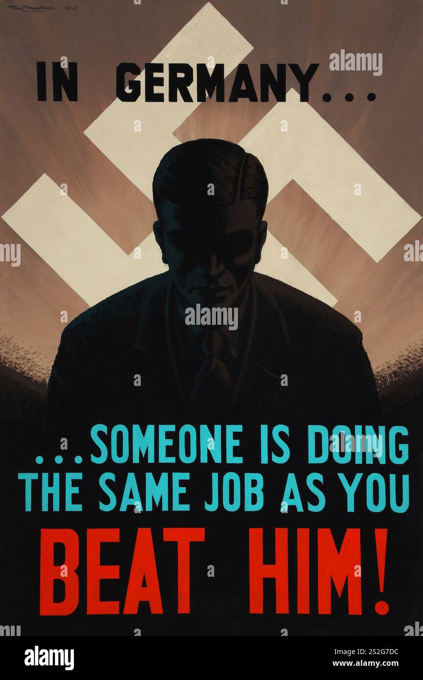 Poster di propaganda della seconda guerra mondiale - sagoma del nazismo tedesco - sforzo di guerra in Germania... Qualcuno sta facendo lo stesso lavoro di te. Swastika - opere d'arte di Roy Nockolds Foto Stock