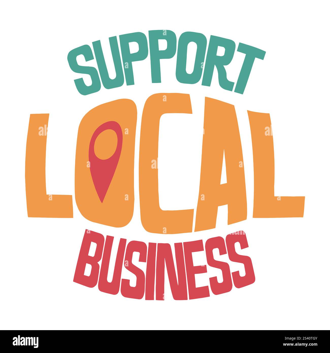 Supportare le aziende locali. Disegno vettoriale scritta a mano illustrazione per Web, design di t-shirt, altri usi grafici Illustrazione Vettoriale