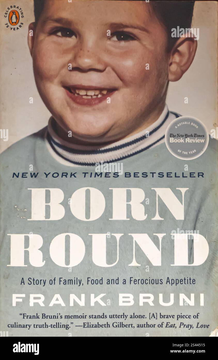 Born Round: A Story of Family, Food and a Ferocious Appetite di Frank Bruni 2010 Foto Stock