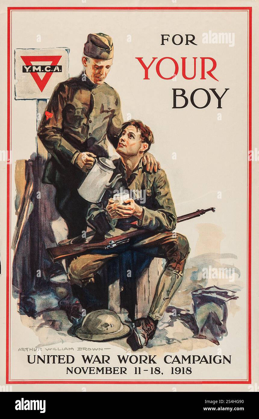 World War i Propaganda (Comm. On Public Information, 1918). YMCA - for Your boy - poster della campagna United War Work. Opere d'arte di Arthur William Brown Foto Stock