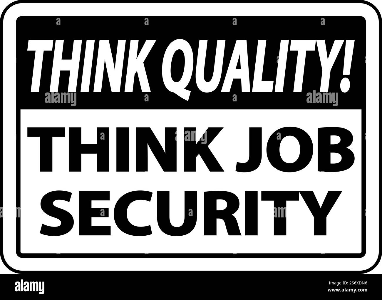 Think Quality Think Job Security Sign Illustrazione Vettoriale