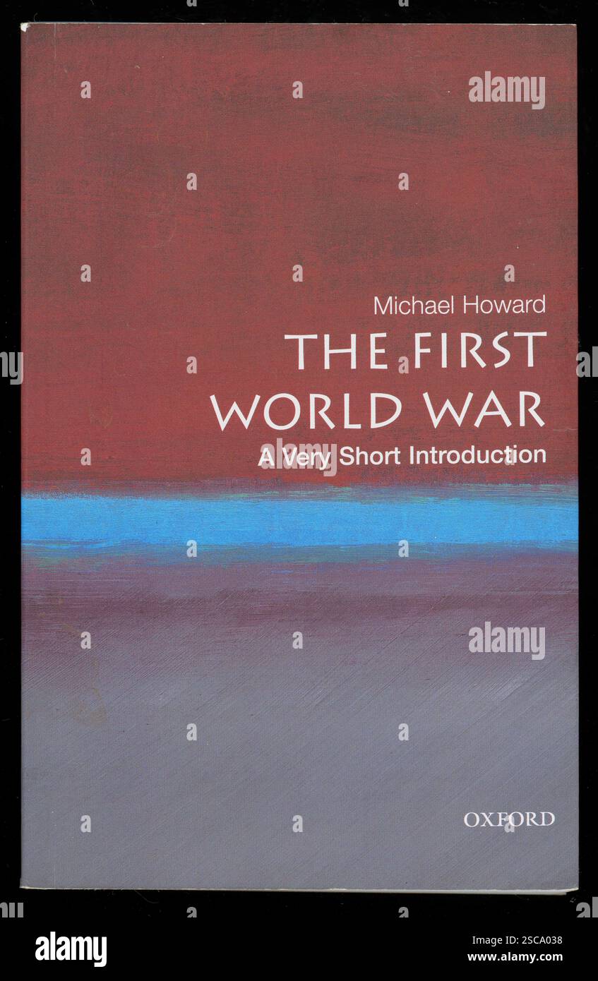 Libro in brossura usato "The First World War - A Very Short Introduction" di Michael Howard, pubblicato nel 2007, Regno Unito Foto Stock