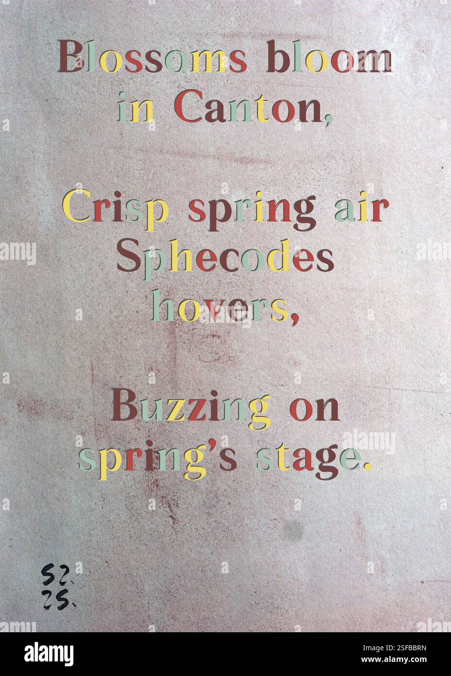 I fiori fioriscono a Canton, gli Sphecodes, con aria fresca di primavera, saltano sul palco della primavera. Tobias Greystone's Silver Writers' Guild. Arte di Zsuzsa Szikra. Poetry Art Print, Triplumes è una forma poetica unica ispirata al tradizionale haiku, composta da tre righe che catturano momenti di chiarezza, emozione e approfondimento. Nella nostra collezione abbracciamo la libertà del linguaggio, dove la fusione delle parole e la rimozione dei trattini è più di una scelta stilistica: È un modo per trasmettere unità e vicinanza tra le idee, creando un'espressione fluida e compatta che risuona con i ritmi dei moderni li Foto Stock