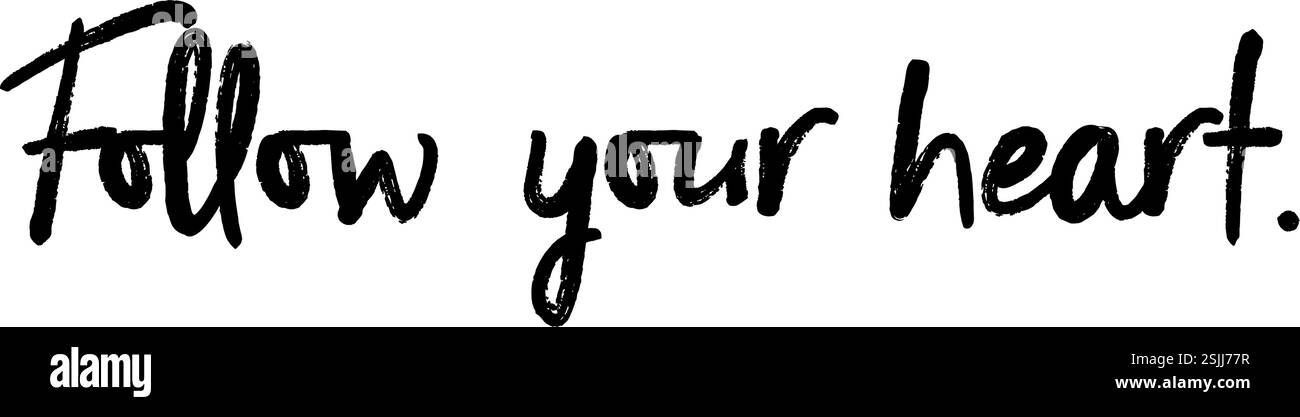 Grafica vettoriale: Motivazione attraverso il detto “Segui il tuo cuore”. Siate coraggiosi e seguite il vostro cuore e i vostri sogni. Versione 4 Illustrazione Vettoriale