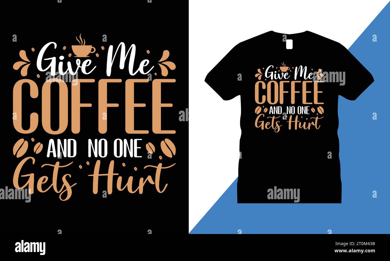 Coffee Tshirt design Vector. Da utilizzare per T-shirt, tazze, adesivi, carte, ecc. Illustrazione Vettoriale